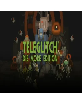 Teleglitch: Die More Edition GOG (PC)