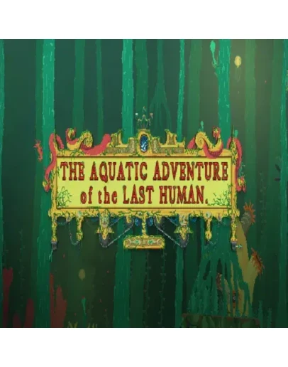 The Aquatic Adventure of the Last Human GOG (PC
