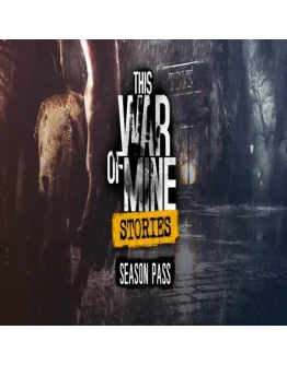 This War of Mine: Stories - Season Pass GOG (PC