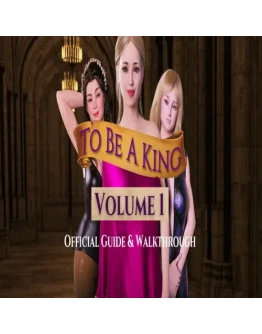 To Be A King Volume 1 - Official Guide GOG (PC)