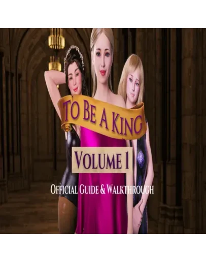To Be A King Volume 1 - Official Guide GOG (PC)