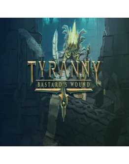 Tyranny - Bastard's Wound GOG (PC)