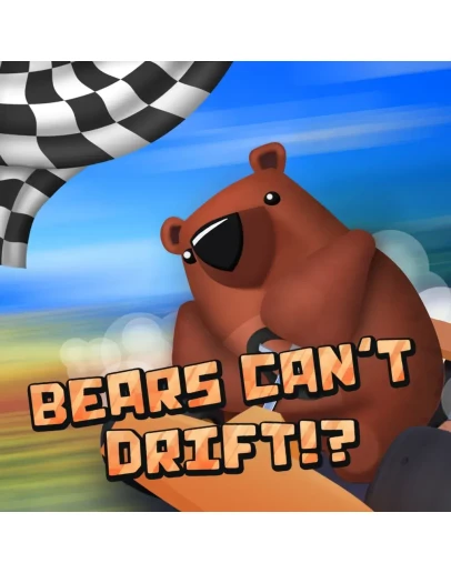Bears Can't Drift!? PS4 & PS5 Bears Can't Drift!? PS4 & PS5