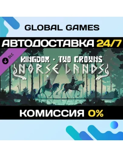 Kingdom Two Crowns: Norse Lands DLC STEAM АВТО0 Kingdom Two Crowns: Norse Lands DLC STEAM АВТО0