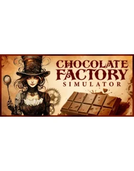 Chocolate Factory Simulator АВТОДОСТАВКА STEAM РОССИЯ Chocolate Factory Simulator АВТОДОСТАВКА STEAM РОССИЯ