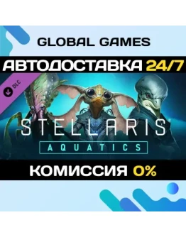 Stellaris: Aquatics Species Pack DLC STEAM АВТО0