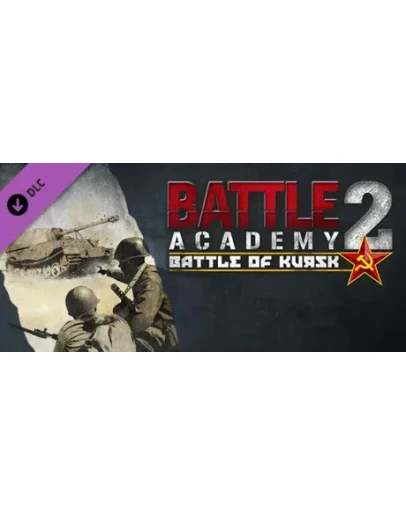Battle Academy 2 - Battle of Kursk DLC STEAM РОССИЯ