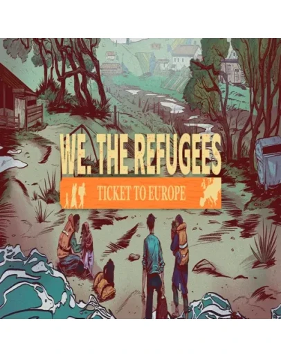 We. The Refugees: Ticket to Europe GOG (PC)