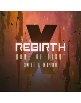 X Rebirth: Home of Light Complete Edition Upgrade