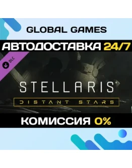 Stellaris: Distant Stars Story Pack DLC STEAM АВТО
