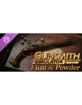 Gunsmith Simulator - Flint &amp Powder DLC STEAM РОССИЯ