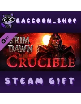 Grim Dawn - Crucible Mode DLC * STEAM RU*KZ*UA*СНГ