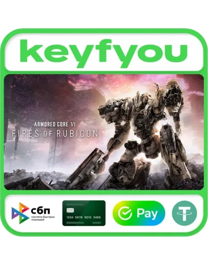 ARMORED CORE VI FIRES OF RUBICON / STEAM КЛЮЧ