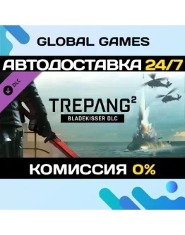 Trepang2 - Bladekisser DLC STEAM АВТО0 Trepang2 - Bladekisser DLC STEAM АВТО0