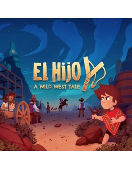 El Hijo - A Wild West Tale PS4 & PS5 El Hijo - A Wild West Tale PS4 & PS5