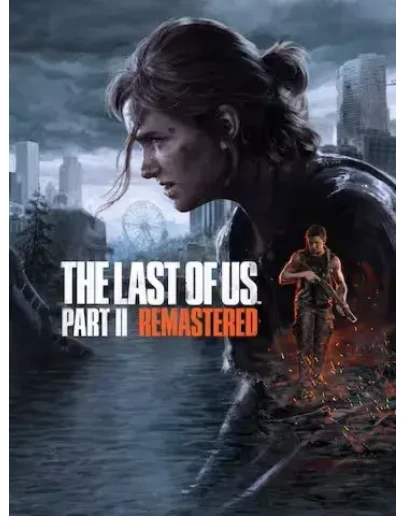 The Last of Us Part II Remastered EPIC GAMES The Last of Us Part II Remastered EPIC GAMES