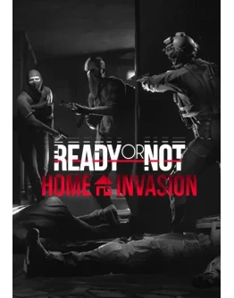 (DLC) Ready or Not: Home Invasion КЛЮЧ STEAM ROW