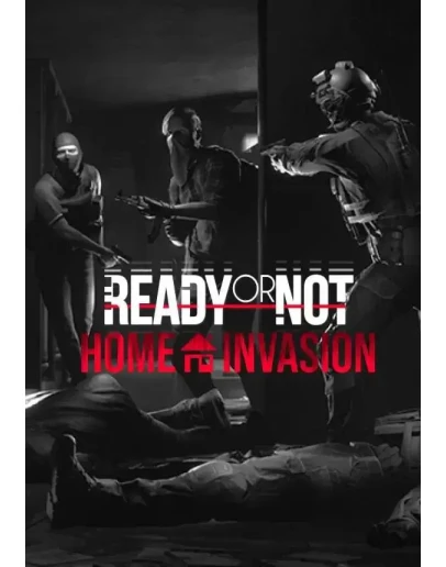 (DLC) Ready or Not: Home Invasion КЛЮЧ STEAM ROW