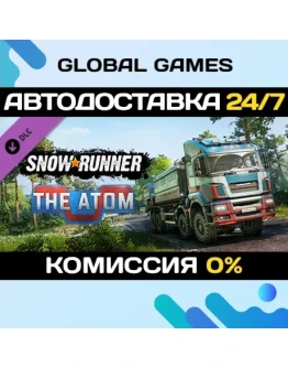 SnowRunner - The Atom DLC STEAM АВТО0