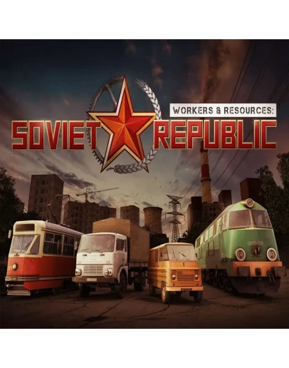 Workers &amp Resources: Soviet Republic (Ключ Steam РФ+СНГ)