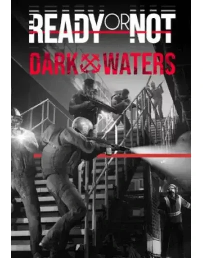 (DLC) Ready or Not: Dark Waters КЛЮЧ STEAM РФ+СНГ