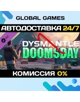 DYSMANTLE: Doomsday DLC STEAM АВТО0 DYSMANTLE: Doomsday DLC STEAM АВТО0