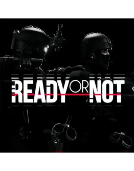 Все регионы Ready or Not + выбор издания STEAM
