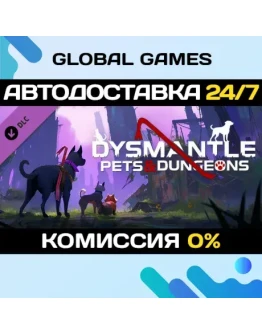 DYSMANTLE: Pets & Dungeons DLC STEAM АВТО0 DYSMANTLE: Pets & Dungeons DLC STEAM АВТО0