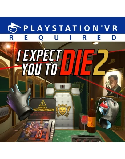 I Expect You To Die 2 PS4 & PS5 I Expect You To Die 2 PS4 & PS5