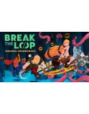 Break the Loop Soundtrack (steam key) DLC Break the Loop Soundtrack (steam key) DLC