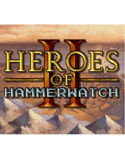 Heroes of Hammerwatch II+ ОБНОВЛЕНИЯ / STEAM АККАУНТ
