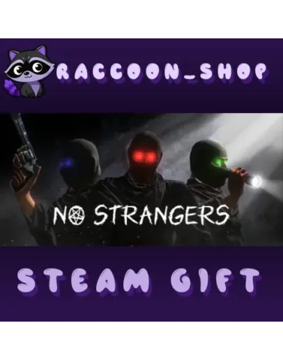 NO STRANGERS * STEAM RU*KZ*UA*СНГ NO STRANGERS * STEAM RU*KZ*UA*СНГ