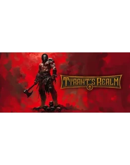 Tyrant's Realm АВТОДОСТАВКА STEAM РОССИЯ