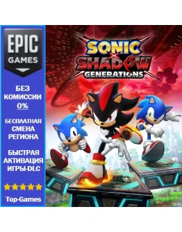SONIC X SHADOW GENERATIONS EPIC GAMES SONIC X SHADOW GENERATIONS EPIC GAMES