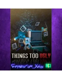 Things Too Ugly XBOX