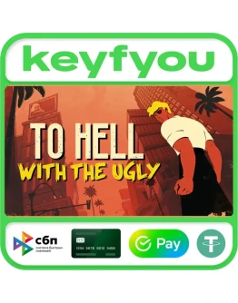To Hell With The Ugly / STEAM GLOBAL КЛЮЧ