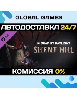 Dead By Daylight - Silent Hill Chapter DLC STEAM АВТО