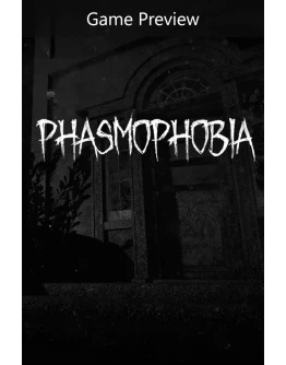 Phasmophobia Game Preview
