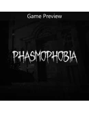 Phasmophobia Game Preview