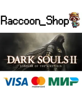 DARK SOULS II: Scholar of the First Sin * STEAM RU