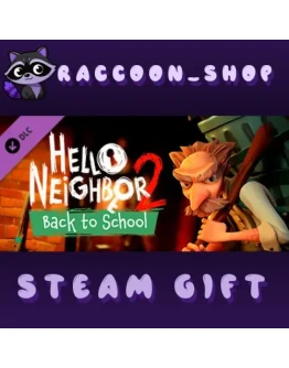 Hello Neighbor 2: Back to School DLC * STEAM РОССИЯ