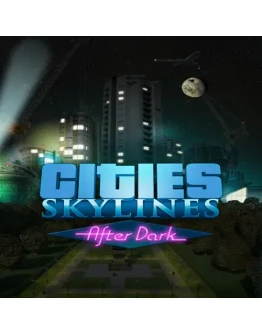 Cities: Skylines - After Dark EGS DLC (PC)