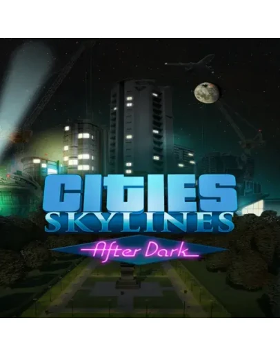 Cities: Skylines - After Dark EGS DLC (PC)