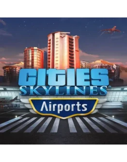 Cities: Skylines - Airports EGS DLC (PC)