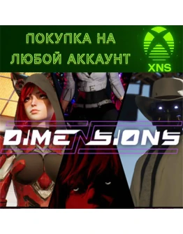 DIMENSIONSXBOXПокупка на любой аккаунтБыстро