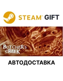 Butcher's CreekSteam GIFTВыбор РегионаАВТО Butcher's CreekSteam GIFTВыбор РегионаАВТО
