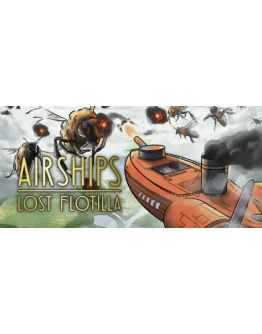 Airships: Lost Flotilla АВТОДОСТАВКА STEAM РОССИЯ