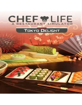 Chef Life - TOKYO DELIGHT EGS DLC (PC)
