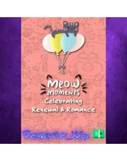 Meow Moments Celebrating Renewal &amp Romance XBOX