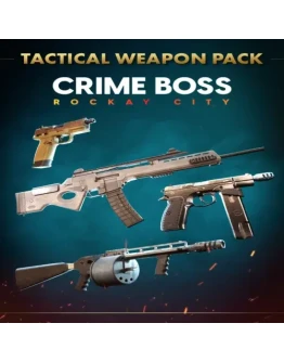 Crime Boss: Rockay City - Tactical Weapon Pack EGS